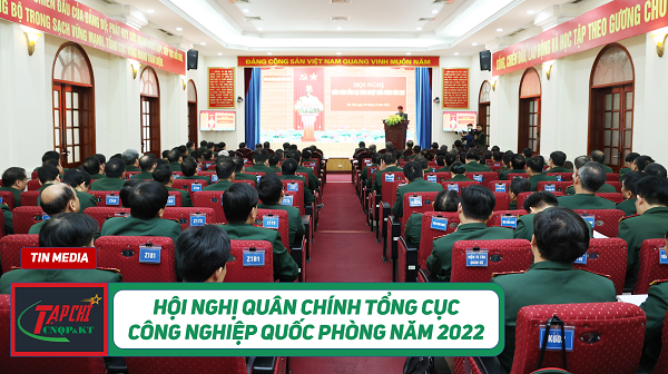 MEDIA - Hội nghị quân chính Tổng cục Công nghiệp quốc phòng năm 2022