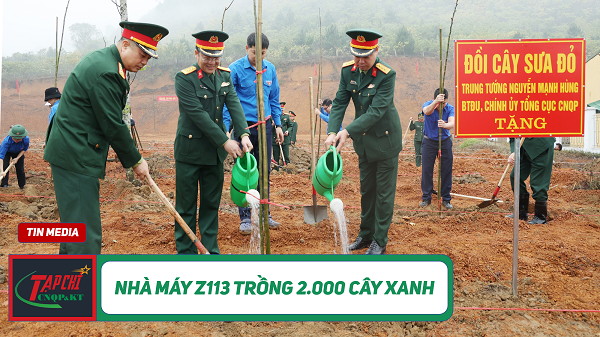 MEDIA - Nhà máy Z113 trồng 2.000 cây xanh